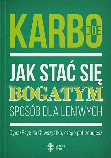 Jak stać się bogatym. Sposób dla leniwych - tantis.pl