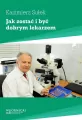Jak zostać i być dobrym lekarzem - tantis.pl