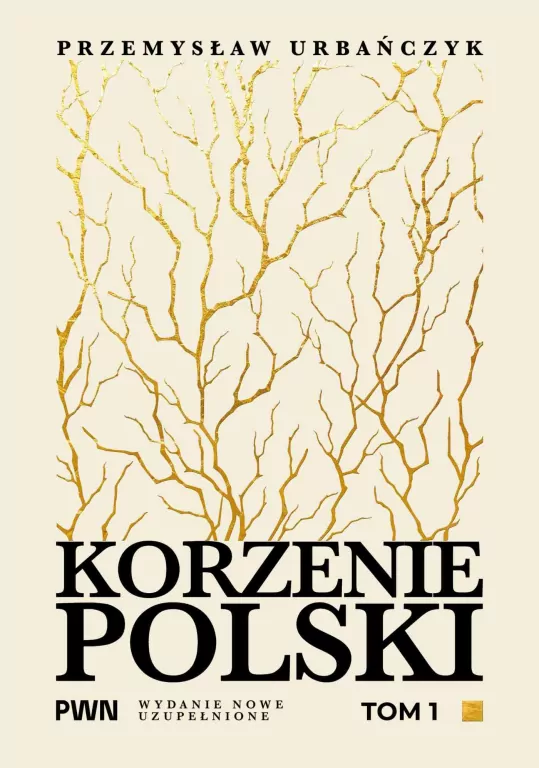 Korzenie Polski. Tom 1 - tantis.pl