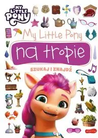 My Little Pony na tropie. Szukaj i znajdź - tantis.pl