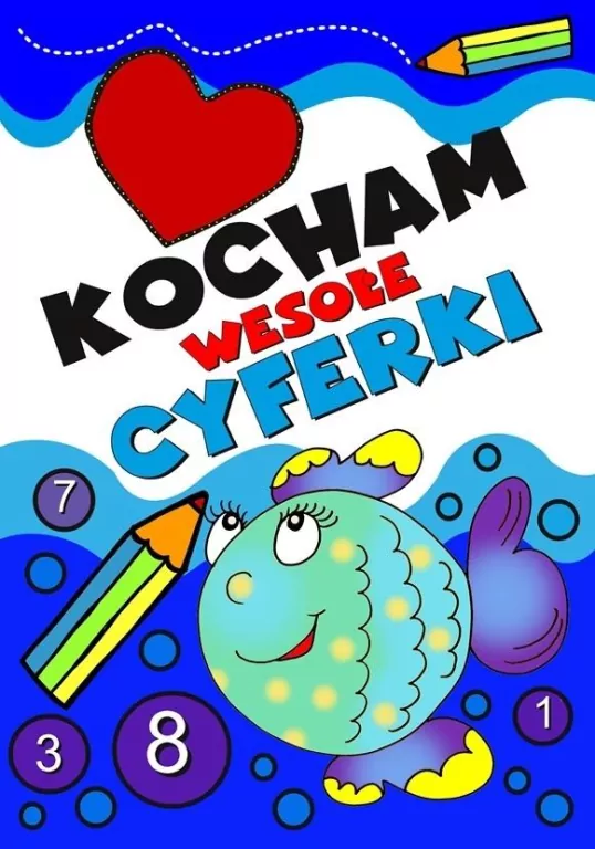 Kocham wesołe cyferki. Dla dzieci i młodzieży 10+ - tantis.pl