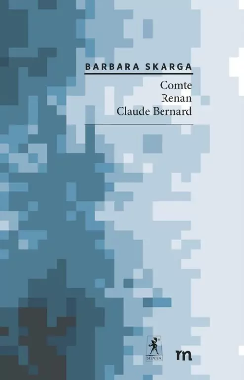 Comte, Renan, Claude Bernard - tantis.pl