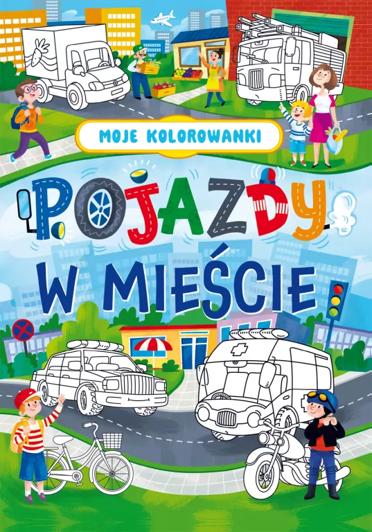 Moje kolorowanki. Pojazdy w mieście - tantis.pl