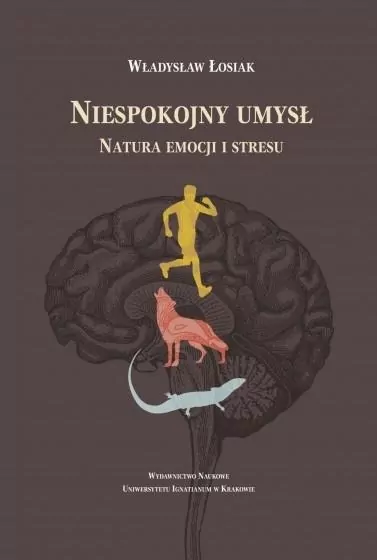 Niespokojny umysł. Natura emocji i stresu - tantis.pl