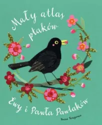 Mały atlas ptaków Ewy i Pawła Pawlaków