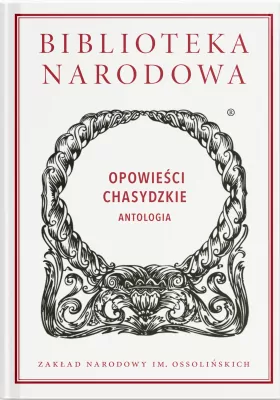 Opowieści chasydzkie. Antologia
