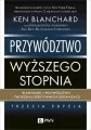 Przywództwo wyższego stopnia. Blanchard o przywództwie i tworzeniu efektywnych organizacji - tantis.pl