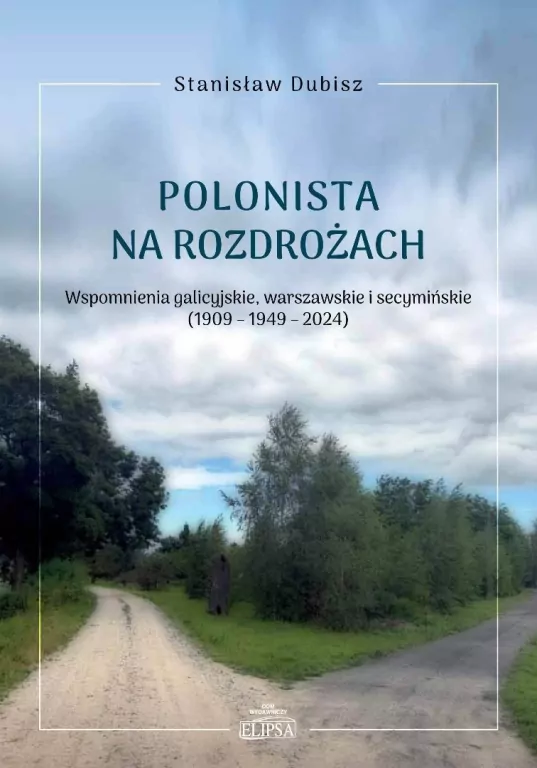 Polonista na rozdrożach. Wspomnienia galicyjskie - tantis.pl