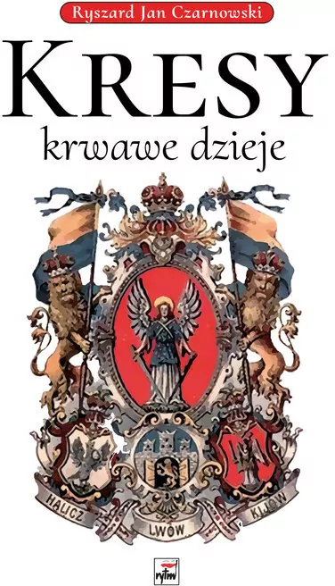 Kresy. Krwawe dzieje - tantis.pl
