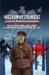 Niezłomny żołnierz ginącej rzeczypospolitej..