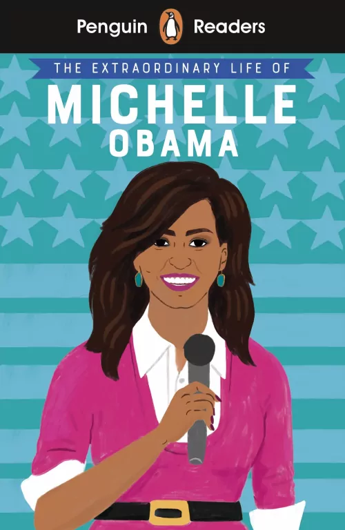 The Extraordinary Life of Michelle Obama. Penguin Reader. Level 3 - tantis.pl