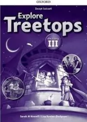 Explore Treetops 3. Zeszyt ćwiczeń dla klasy III szkoły podstawowej