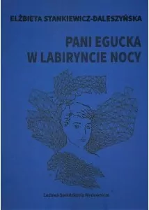 Pani Egucka w labiryncie nocy - tantis.pl