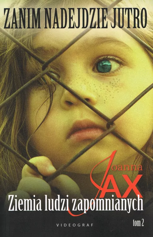 Ziemia ludzi zapomnianych. Zanim nadejdzie jutro. Tom 2 - tantis.pl
