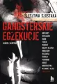 Gangsterskie egzekucje. Śledztwa Szostaka - tantis.pl
