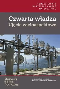 Czwarta władza Ujęcie wieloaspektowe - tantis.pl