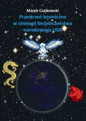 Przestrzeń kosmiczna w strategii bezpieczeństwa narodowego USA