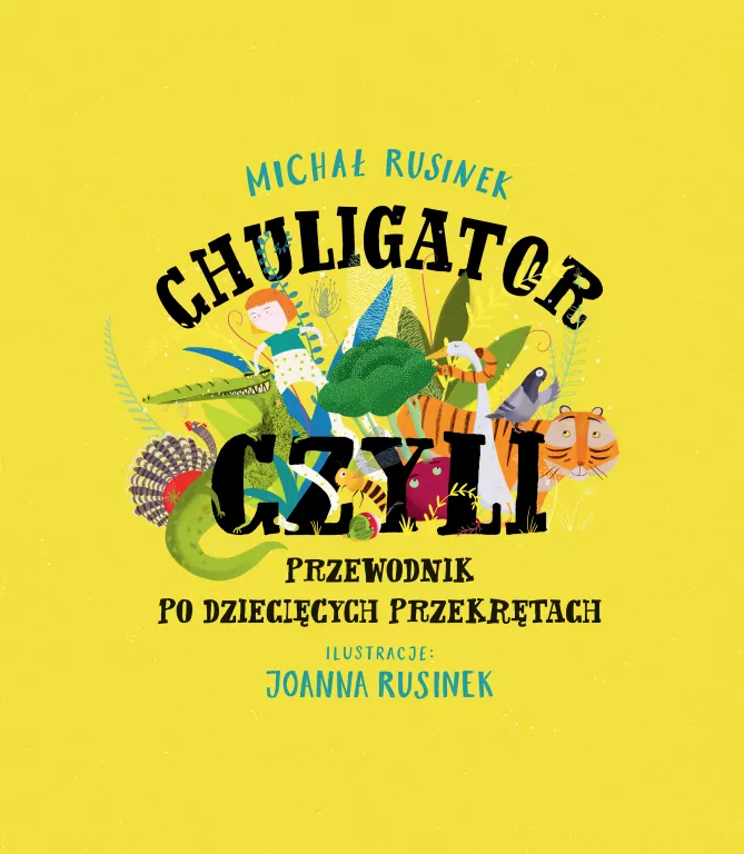 Chuligator, czyli przewodnik po dziecięcych przekrętach - tantis.pl