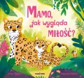 Mamo, jak wygląda miłość? - tantis.pl