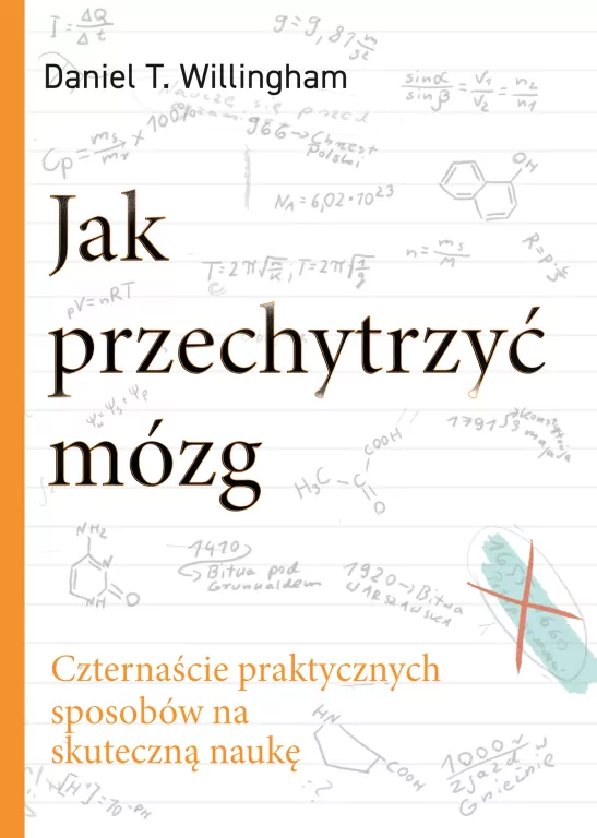 Jak przechytrzyć mózg. Czternaście praktycznych sposobów na skuteczną naukę - tantis.pl