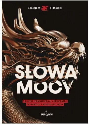 Słowa mocy Tajniki komunikacji językowej w handlu i negocjacjach - tantis.pl