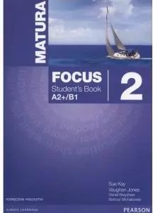 Matura Focus 2. Student's Book (Podręcznik wieloletni). A2+/B1. Język angielski - tantis.pl