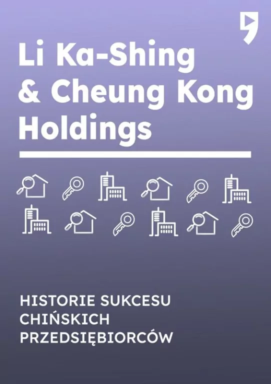 Li Ka-Shing & Cheung Kong Holdings. Historie sukcesu chińskich przedsiębiorców - tantis.pl