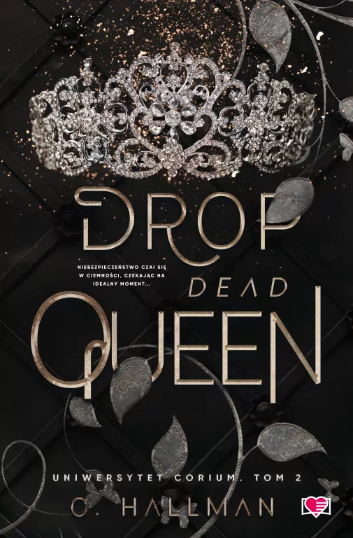 Drop Dead Queen. Uniwersytet Corium. Tom 2 - tantis.pl