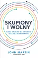 Skupiony i wolny. Sześć kroków do Twojego sukcesu biznesowego - tantis.pl