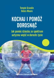 Kochaj i pomóż dorosnąć. Psychologia