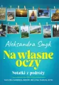 Na własne oczy. Notatki z podróży - tantis.pl