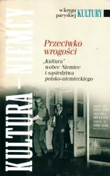 Przeciwko wrogości. Kultura - Niemcy. W kręgu paryskiej kultury