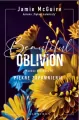 Beautiful Oblivion. Piękne zapomnienie. Maddox Brothers. Tom 1 - tantis.pl