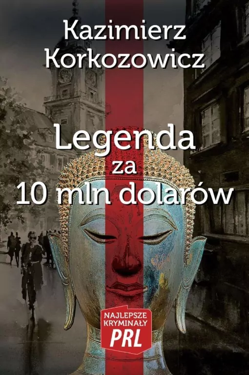 Najlepsze kryminały PRL. Legenda za 10 mln dolarów - tantis.pl