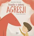 Książka o dobrej agresji - tantis.pl