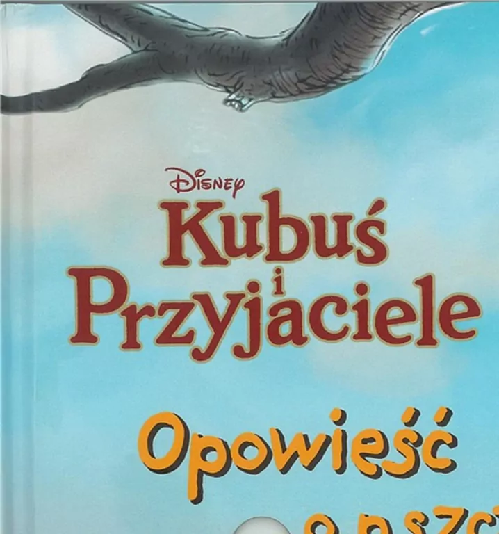Opowieść o pszczołach. Disney Kubuś i Przyjaciele - tantis.pl