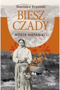 Bieszczady. Morze niepamięci - tantis.pl