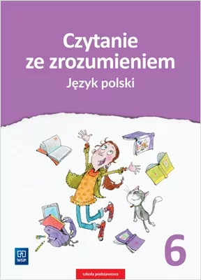 Czytanie ze zrozumieniem. Język polski. Klasa 6 - tantis.pl