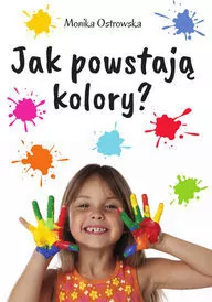 Jak powstają kolory? - tantis.pl
