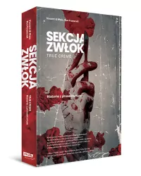 Sekcja zwłok. True crime. Historie z prosektorium