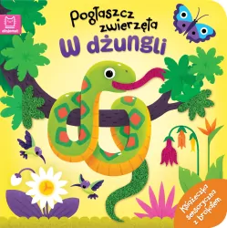 Pogłaszcz zwierzęta. W dżungli