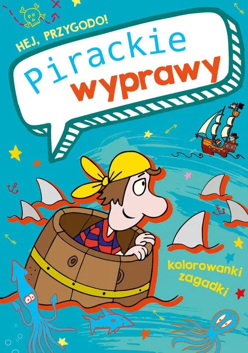 Pirackie wyprawy. Hej, przygodo! - tantis.pl