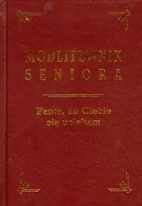 Modlitewnik seniora. Panie, do Ciebie się uciekam - tantis.pl