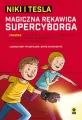 Magiczna rękawica supercyborga. Niki i Tesla. Tom 4 - tantis.pl