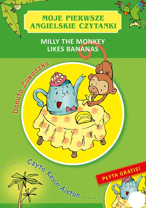 Milly the Monkey Likes Bananas. Moje pierwsze angielskie czytanki - tantis.pl