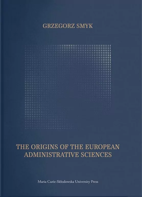The Origins of the European Administrative Science - tantis.pl