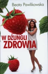 W dżungli zdrowia. Tom 1