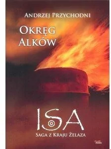 Isa saga z kraju żelaza Tom 2 Okręg Alków - tantis.pl