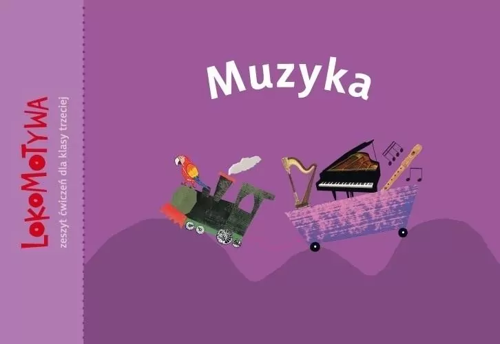Lokomotywa 3. Muzyka - tantis.pl