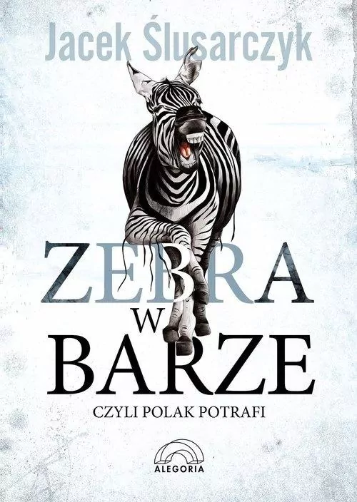 Zebra w barze czyli Polak potrafi wyd.2017 - tantis.pl